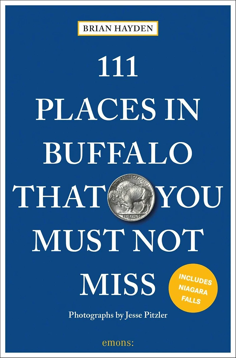 111 Places Buffalo That You Must Not Miss
