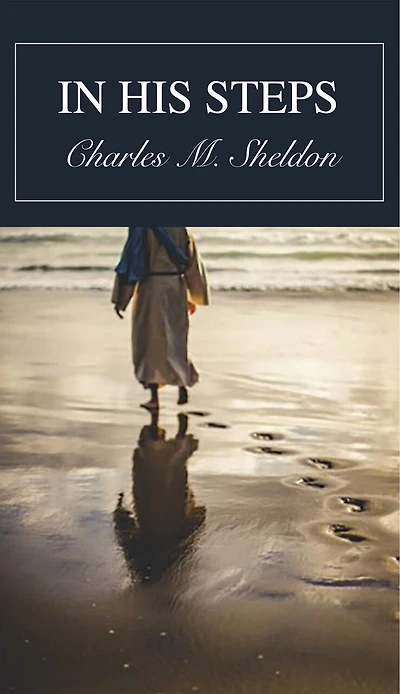 In His Steps: What Would Jesus Do?