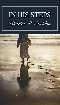 In His Steps: What Would Jesus Do?