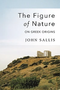 The Figure Of Nature: On Greek Origins