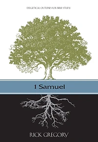 1 Samuel: Exegetical Outlines for Bible Study