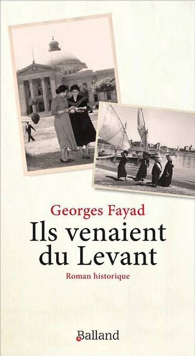 Ils venaient du Levant: roman historique