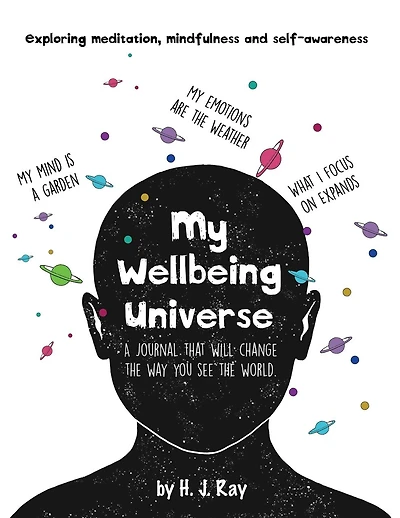 My Wellbeing Universe: A Journal That Will Change The Way You See The World.