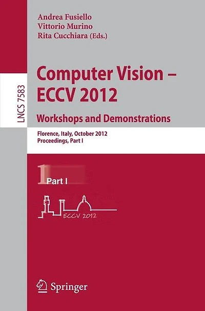 Computer Vision - Eccv 2012. Workshops And Demonstrations: Florence, Italy, October 7-13, 2012, Proceedings, Part I