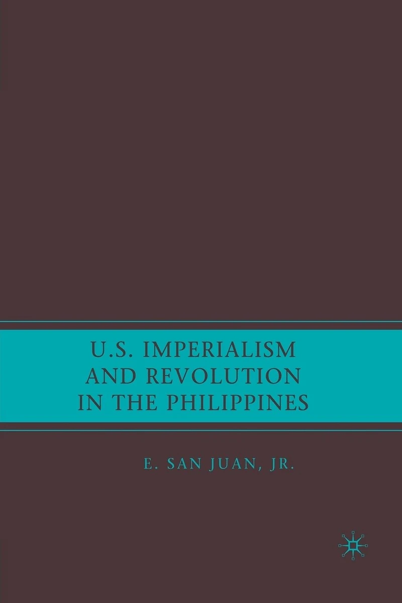 U.s. Imperialism And Revolution The Philippines