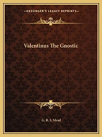 Valentinus The Gnostic