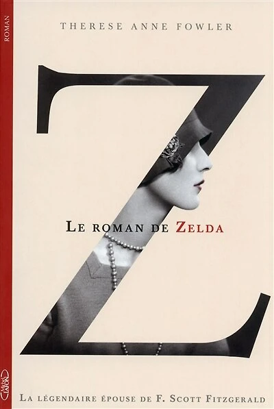 Z, le roman de Zelda: la légendaire épouse de F. Scott Fitzgerald