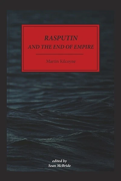 Rasputin And The End Of Empire