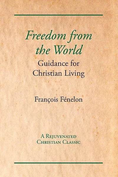 Freedom from the World: Guidance for Christian Living