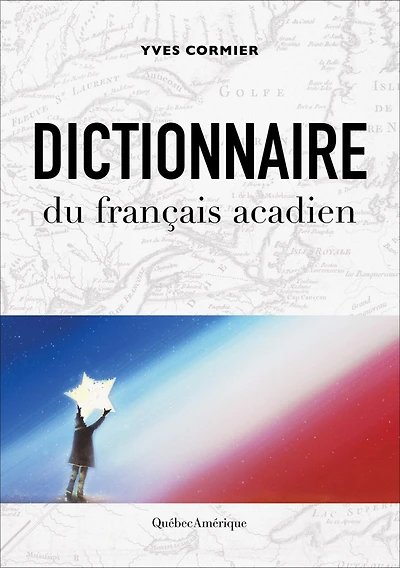 Dictionnaire du français acadien