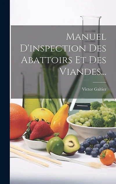 Manuel D'inspection Des Abattoirs Et Des Viandes...