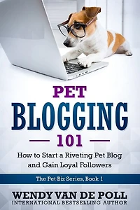 Pet Blogging 101: How To Start A Riveting Pet Blog And Gain Loyal Followers