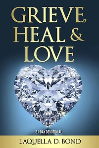 Grieve, Heal & Love