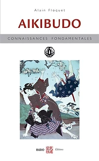 Aïkibudo: la voie de l'harmonie par pratique martiale