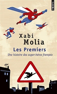 Premiers (Les): Une histoire des super-héros français