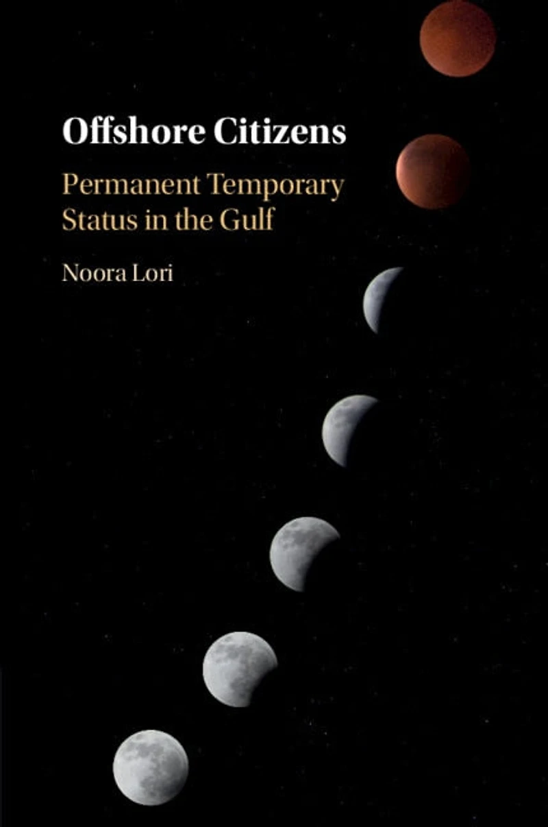 Offshore Citizens: Permanent Temporary Status The Gulf