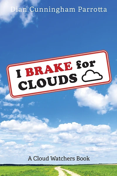 I Brake for Clouds: A Cloud Watchers Book
