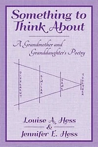 Something to Think About: A Grandmother and Granddaughter's Poetry