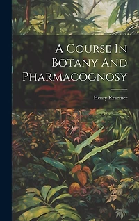 A Course In Botany And Pharmacognosy