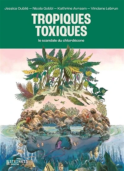 Tropiques toxiques: le scandale du chlordécone
