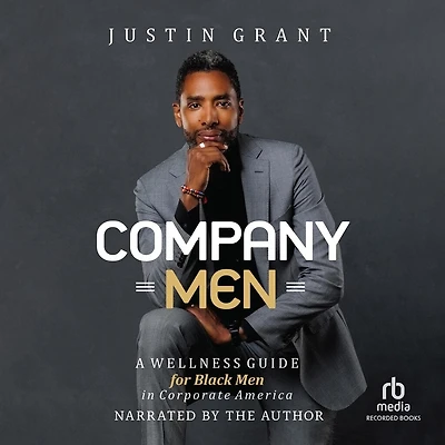 Company Men: A Wellness Guide for Black Men in Corporate America