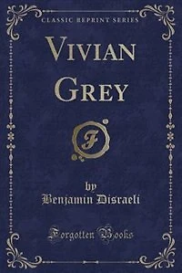 Vivian Grey (Classic Reprint)