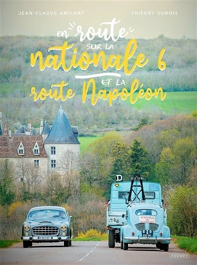 En route sur la nationale 6 et Napoléon