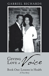 Giving Love a Voice: Book One: Lessons Health