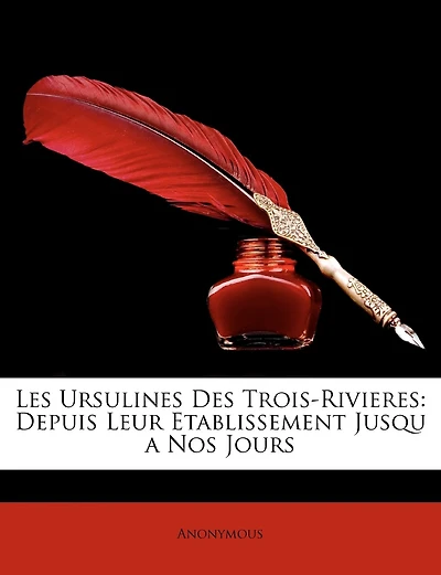 Les Ursulines Des Trois-Rivieres