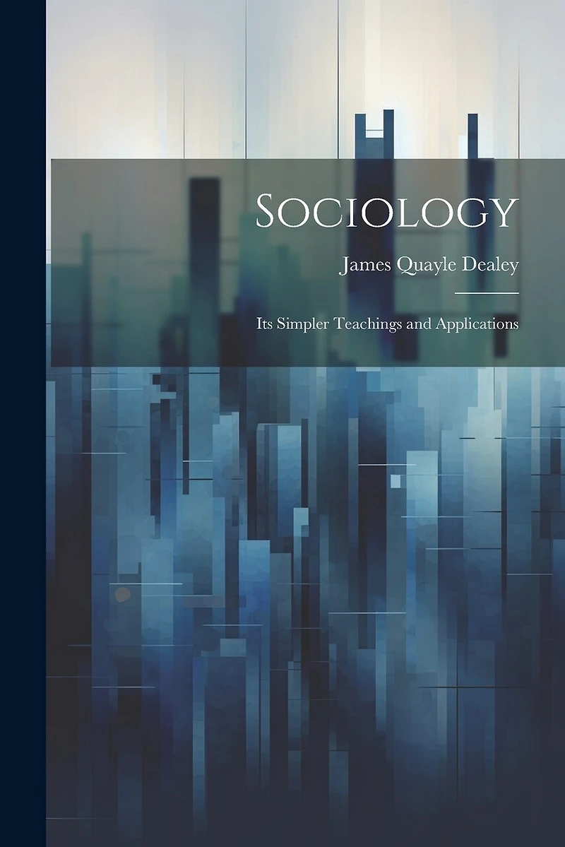 Sociology: Its Simpler Teachings and Applications
