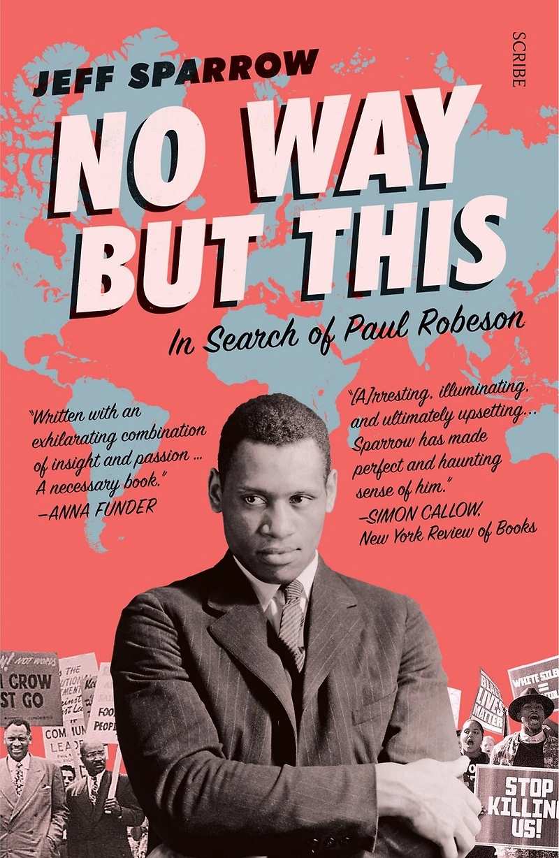 No Way But This: Search Of Paul Robeson