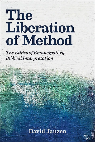 The Liberation of Method: Ethics Emancipatory Biblical Interpretation