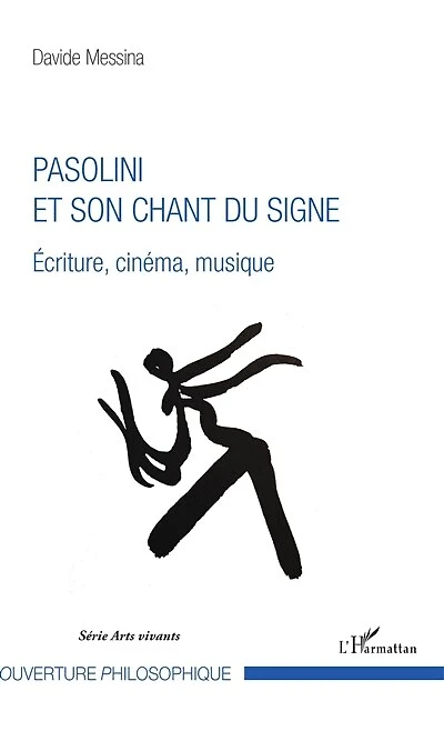 Pasolini et son chant du signe: Ecriture, cinéma, musique