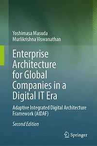 Enterprise Architecture for Global Companies a Digital IT Era: Adaptive Integrated Framework (AIDAF)