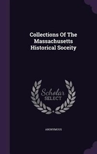 Collections Of The Massachusetts Historical Soceity