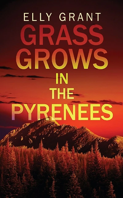 Grass Grows In The Pyrenees