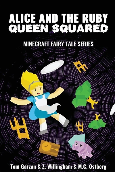 Alice and the Ruby Queen Squared: Minecraft Fairy Tales Series