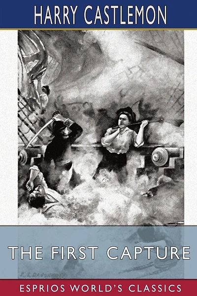 The First Capture (Esprios Classics): or, Hauling Down the Flag of England