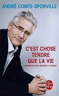 C'est chose tendre que la vie: entretiens avec François L'Yvonnet