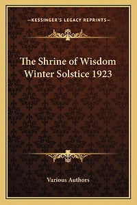 The Shrine of Wisdom Winter Solstice 1923