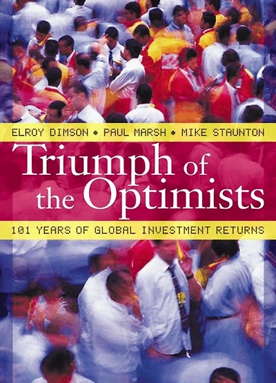 Triumph of the Optimists: 101 Years of Global Investment Returns
