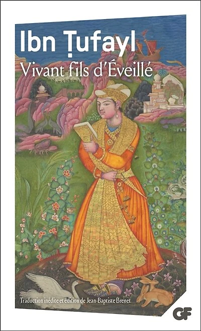 Vivant fils d'Eveillé (Hayy ibn Yaqzan) ou Les secrets de la sagesse orientale