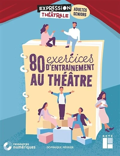 80 exercices d'entraînement au théâtre: adultes, seniors