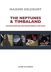 The Neptunes & Timbaland: les beatmakers qui ont révolutionné la pop music