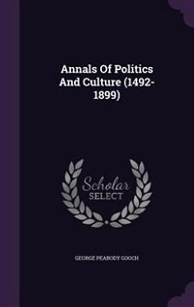 Annals of Politics and Culture (1492-1899