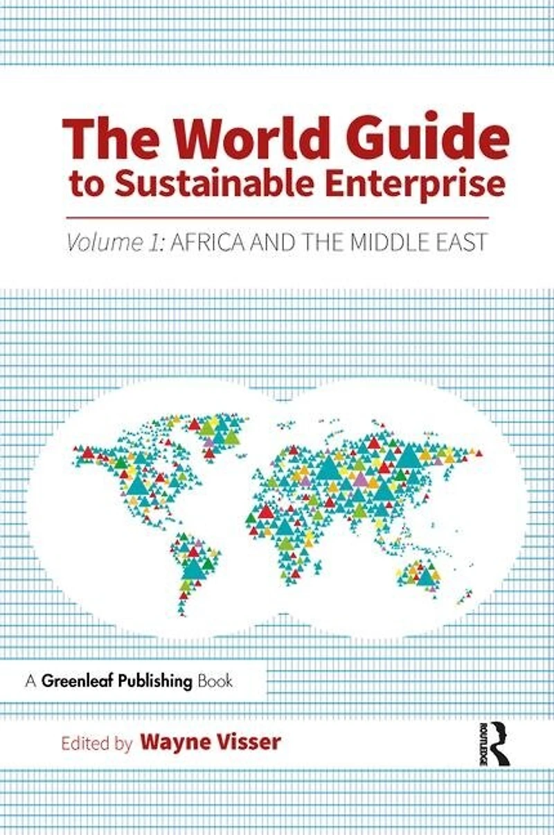 The World Guide To Sustainable Enterprise: Volume 1: Africa And Middle East