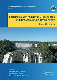 Rock Mechanics for Natural Resources and Infrastructure Development - Invited Lectures: Proceedings of the 14th International Congress on Engineering (ISRM 2019), September 13-18, 2019, Foz do Iguassu, Brazil