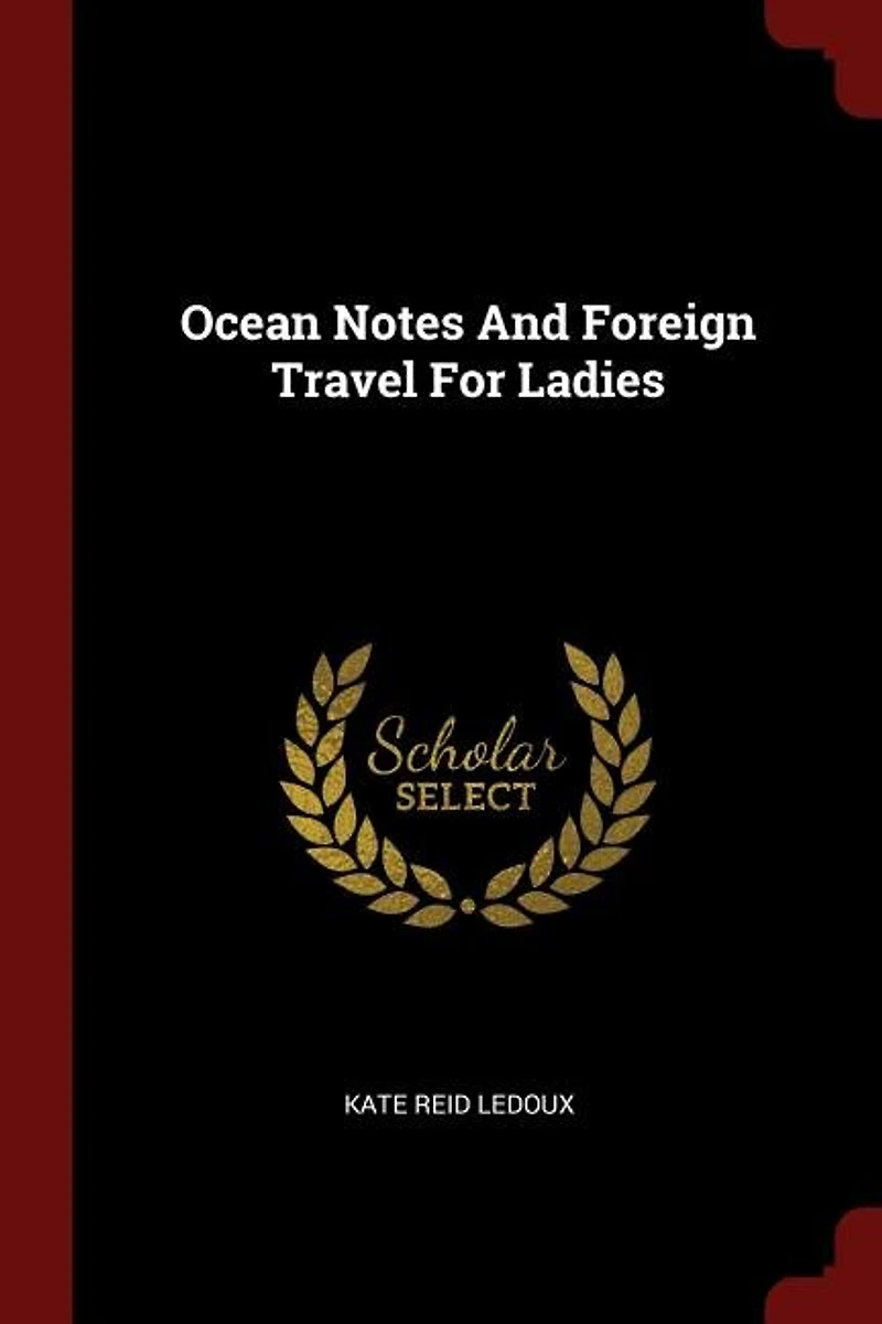 Ocean Notes And Foreign Travel For Ladies