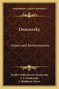 Dostoevsky: Letters and Reminiscences