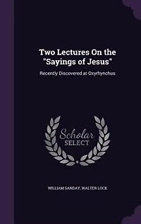 Two Lectures On the "Sayings of Jesus"